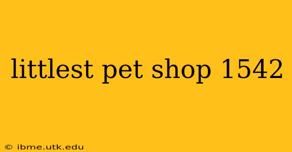 littlest pet shop 1542