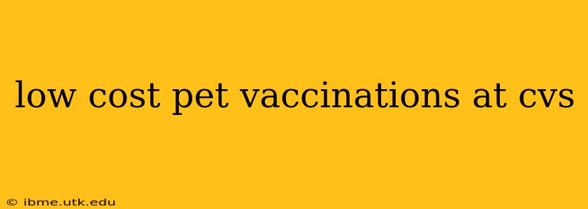 low cost pet vaccinations at cvs