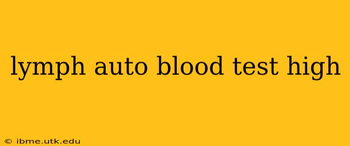 lymph auto blood test high