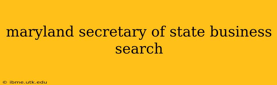 maryland secretary of state business search