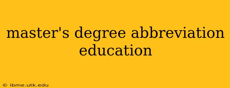 master's degree abbreviation education
