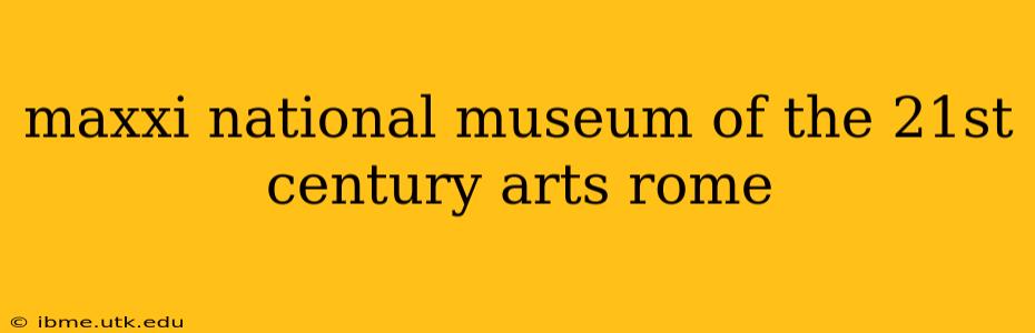 maxxi national museum of the 21st century arts rome