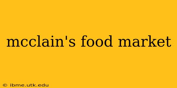 mcclain's food market