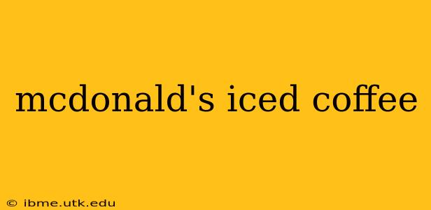 mcdonald's iced coffee