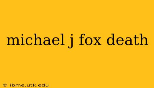 michael j fox death