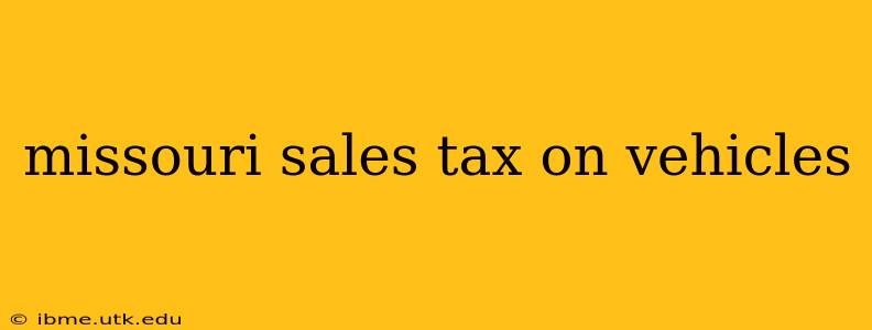 missouri sales tax on vehicles