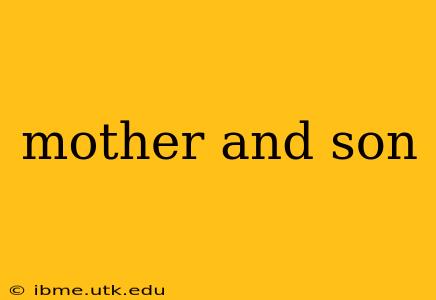 mother and son