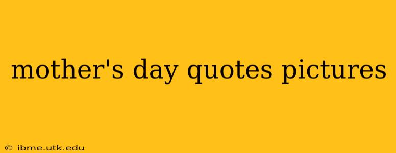 mother's day quotes pictures