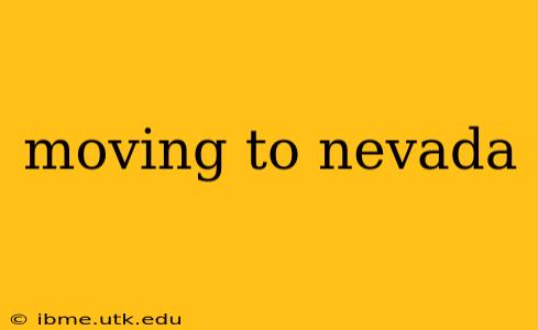 moving to nevada