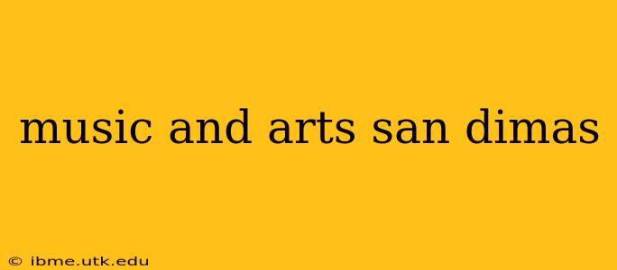 music and arts san dimas