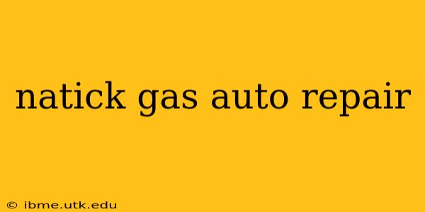 natick gas auto repair