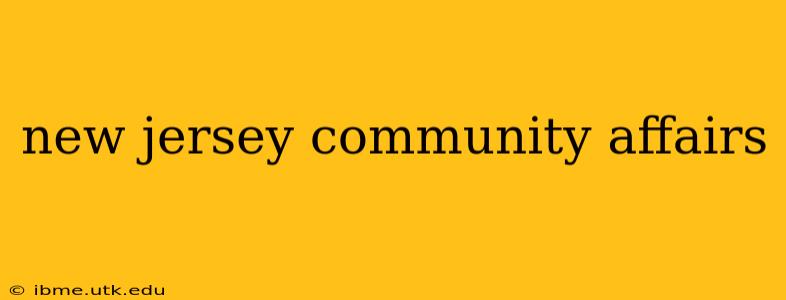 new jersey community affairs
