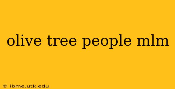 olive tree people mlm