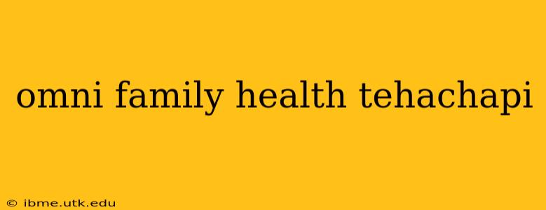 omni family health tehachapi
