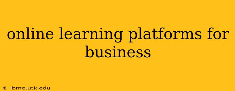 online learning platforms for business