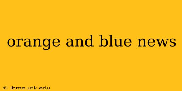orange and blue news