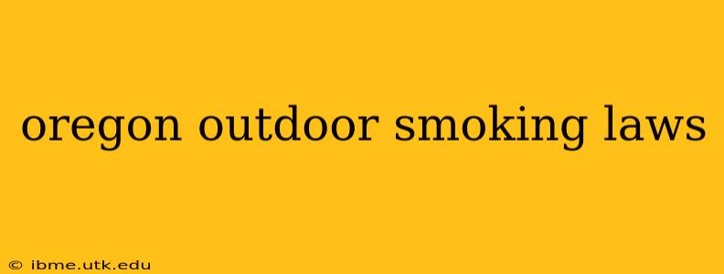 oregon outdoor smoking laws
