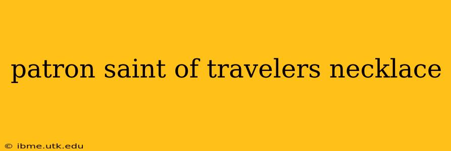 patron saint of travelers necklace