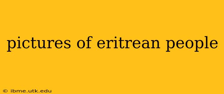 pictures of eritrean people