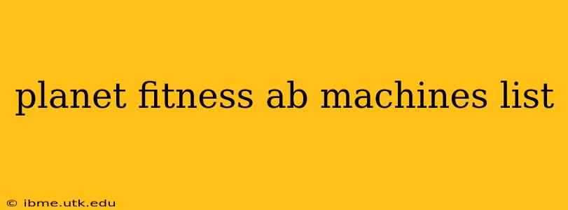 planet fitness ab machines list