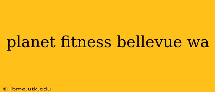 planet fitness bellevue wa