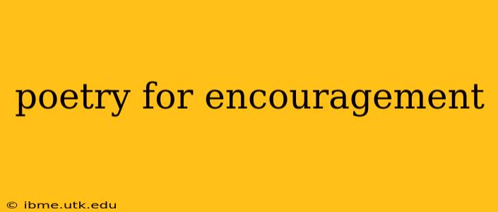 poetry for encouragement