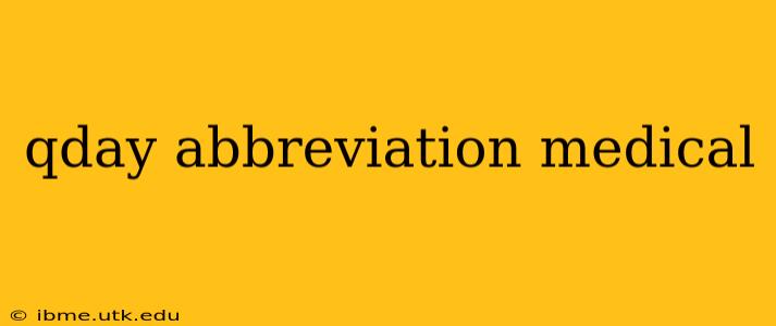qday abbreviation medical