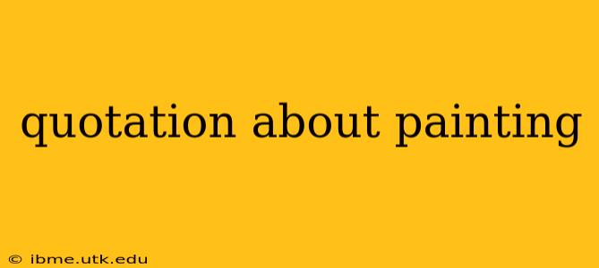 quotation about painting