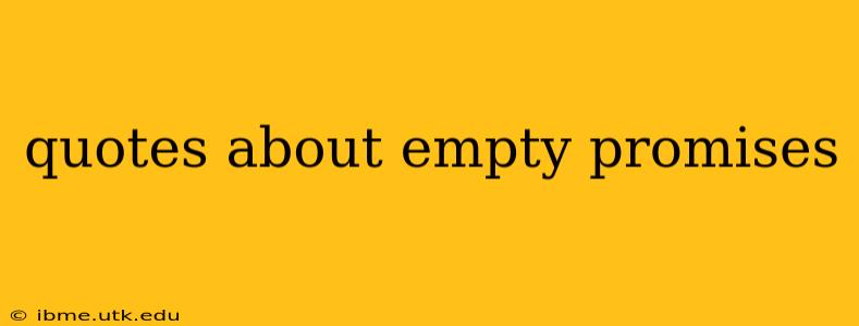 quotes about empty promises