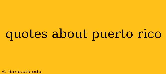 quotes about puerto rico