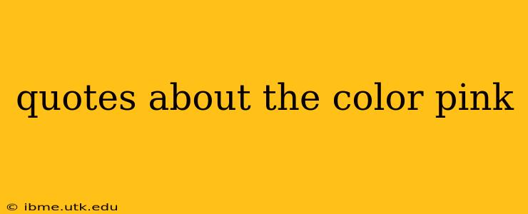 quotes about the color pink