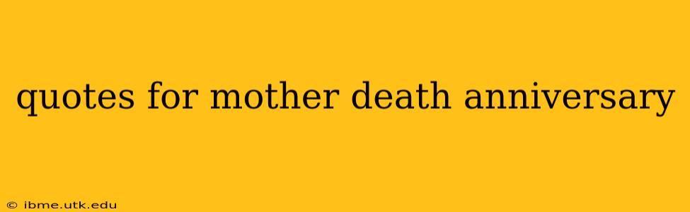 quotes for mother death anniversary
