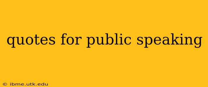 quotes for public speaking