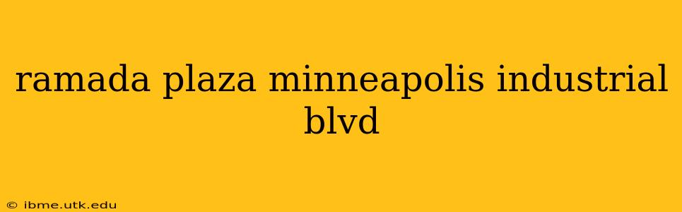 ramada plaza minneapolis industrial blvd