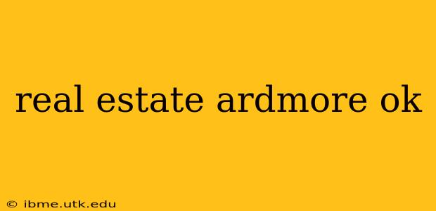 real estate ardmore ok