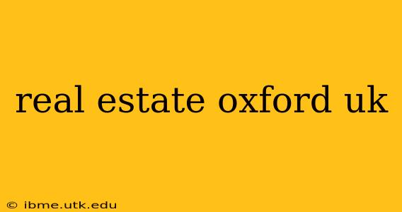 real estate oxford uk