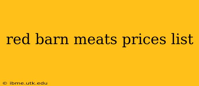 red barn meats prices list