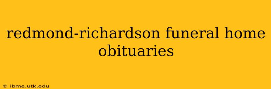 redmond-richardson funeral home obituaries