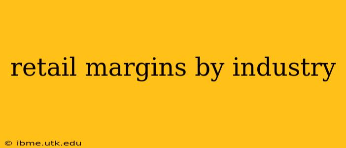 retail margins by industry