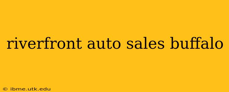 riverfront auto sales buffalo