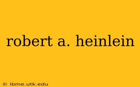 robert a. heinlein