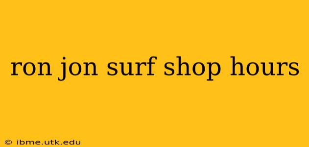 ron jon surf shop hours