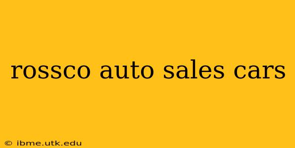 rossco auto sales cars
