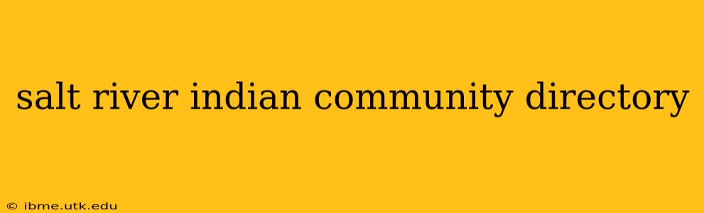 salt river indian community directory