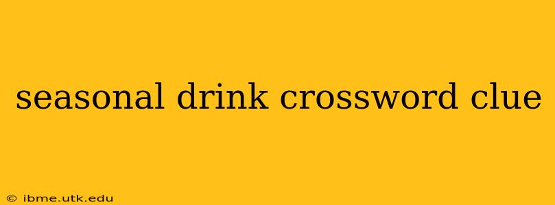 seasonal drink crossword clue
