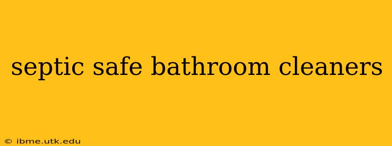 septic safe bathroom cleaners