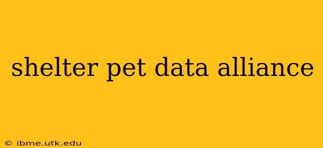 shelter pet data alliance
