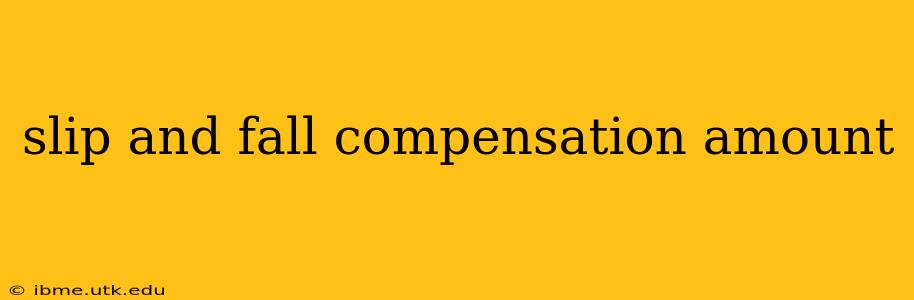 slip and fall compensation amount