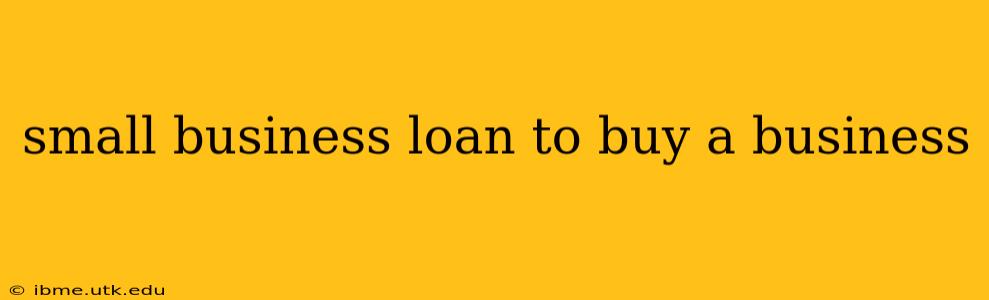 small business loan to buy a business