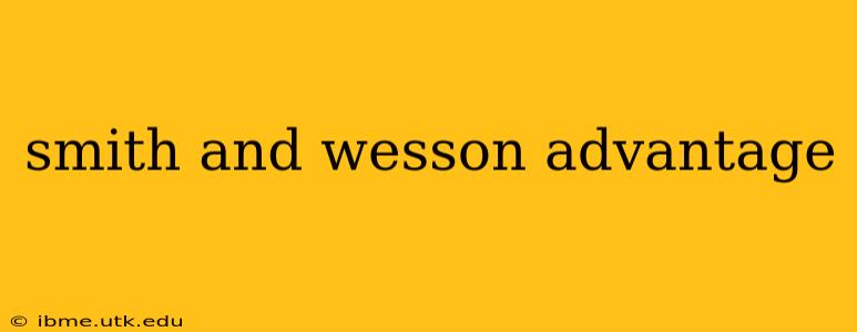 smith and wesson advantage